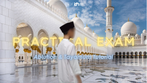 Diniyah Practical Exam – Ablution & Tayamum Tutorial