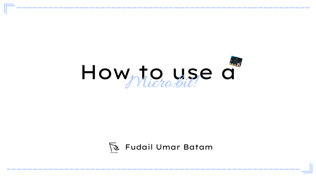 IT Tutorial : Micro:bit